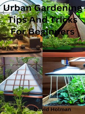 cover image of Urban Gardening Tips and Tricks For Beginners